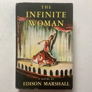 The Infinite Woman by Edison Marshall Vintage Hardcover Book